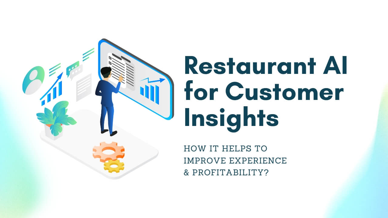 Leveraging AI to Collect Customer Insights in the Restaurant Industry