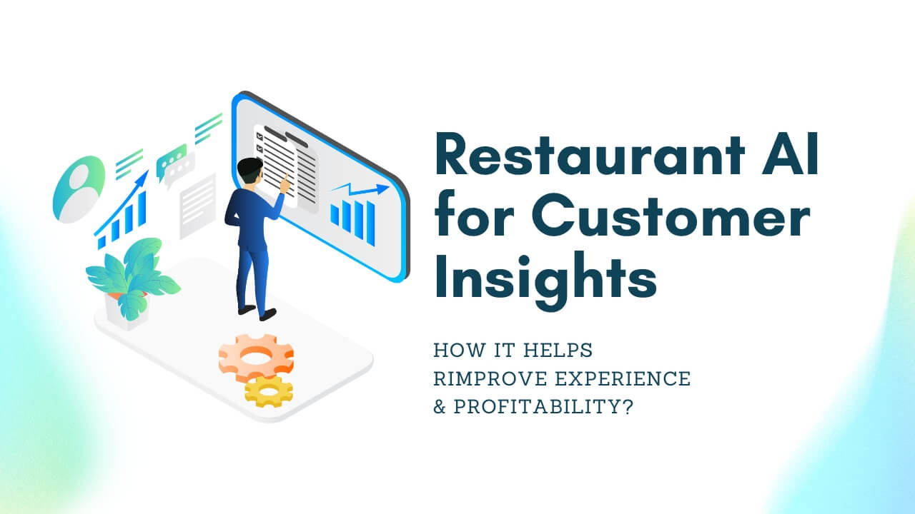 Leveraging AI to Collect Customer Insights in the Restaurant Industry