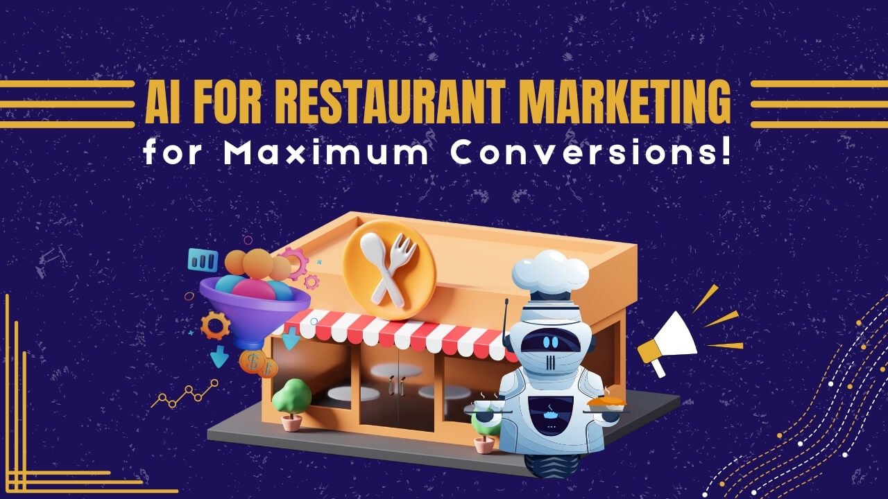 AI for Restaurant Marketing for Maximum Conversions!