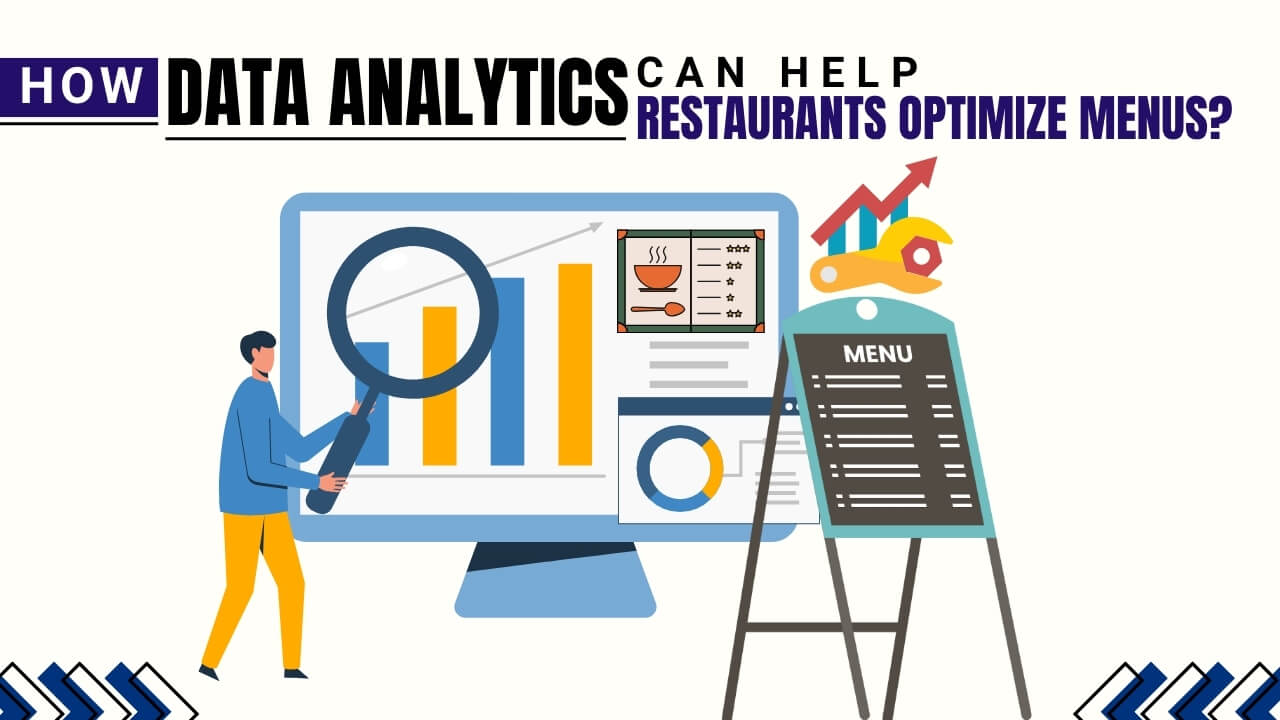 How Data Analytics Can Help Restaurants Optimize Menus?