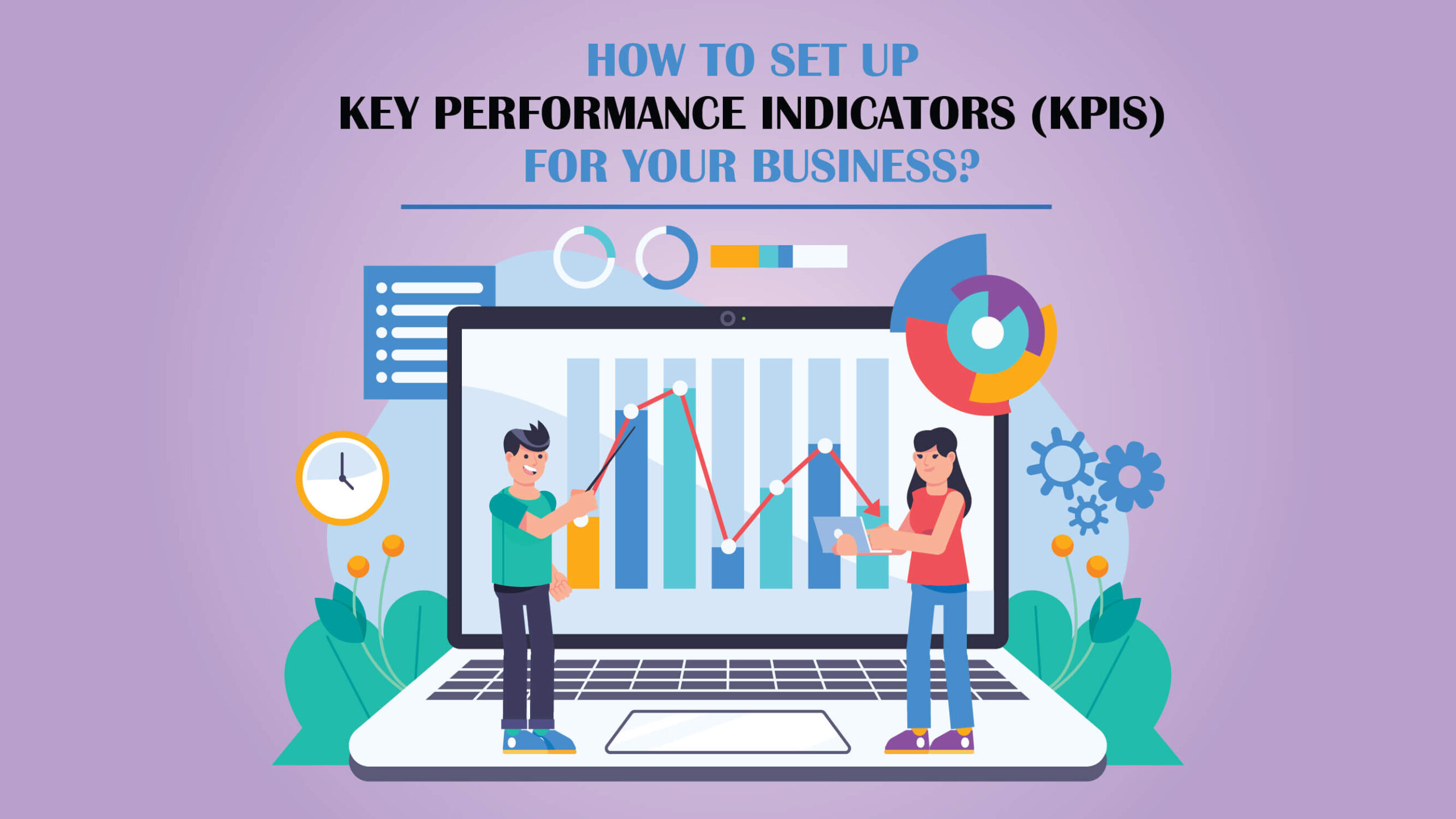 How to Set Up Key Performance Indicators (KPIs) for Your Business?