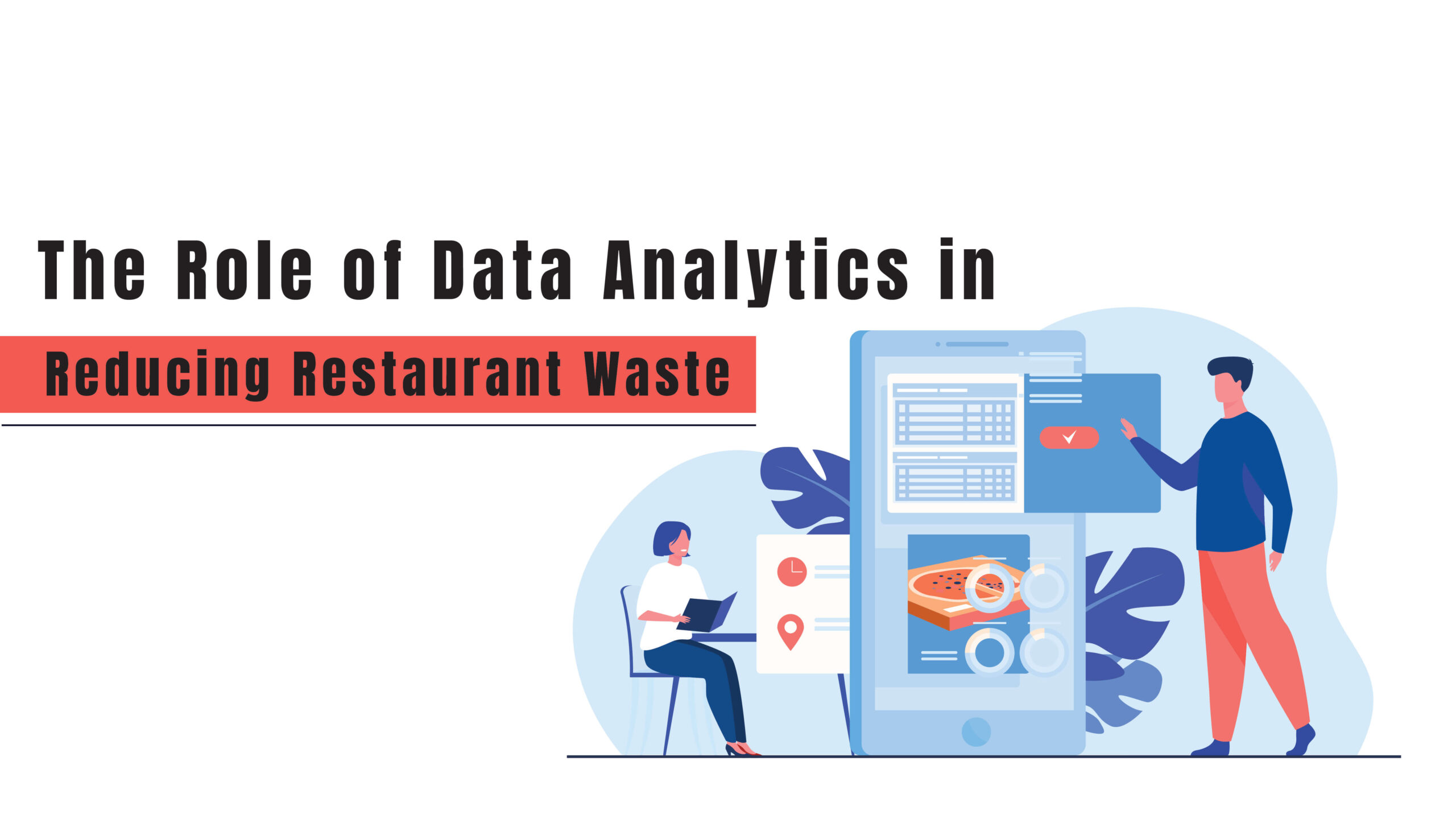 The Role of Data Analytics in Reducing Restaurant Waste