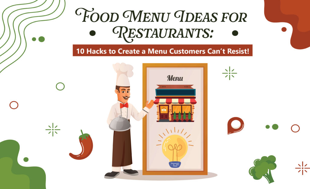 Food Menu Ideas for Restaurants: 10 Hacks to Create a Menu Customers Can’t Resist!