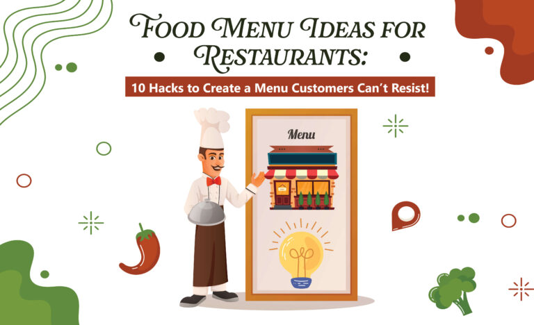 Food Menu Ideas for Restaurants: 10 Hacks to Create a Menu Customers Can’t Resist!