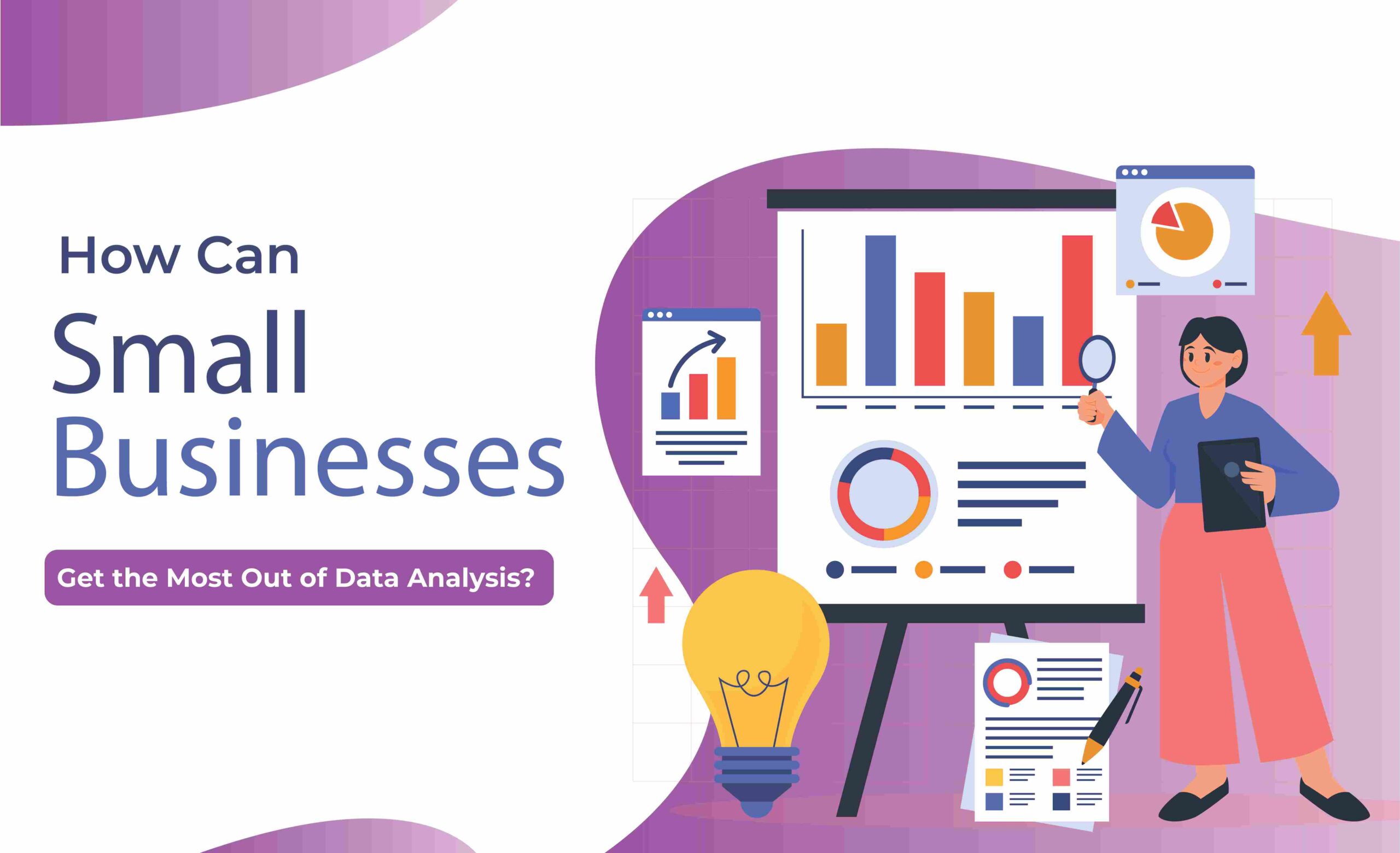 How Can Small Businesses Get the Most Out of Data Analysis?