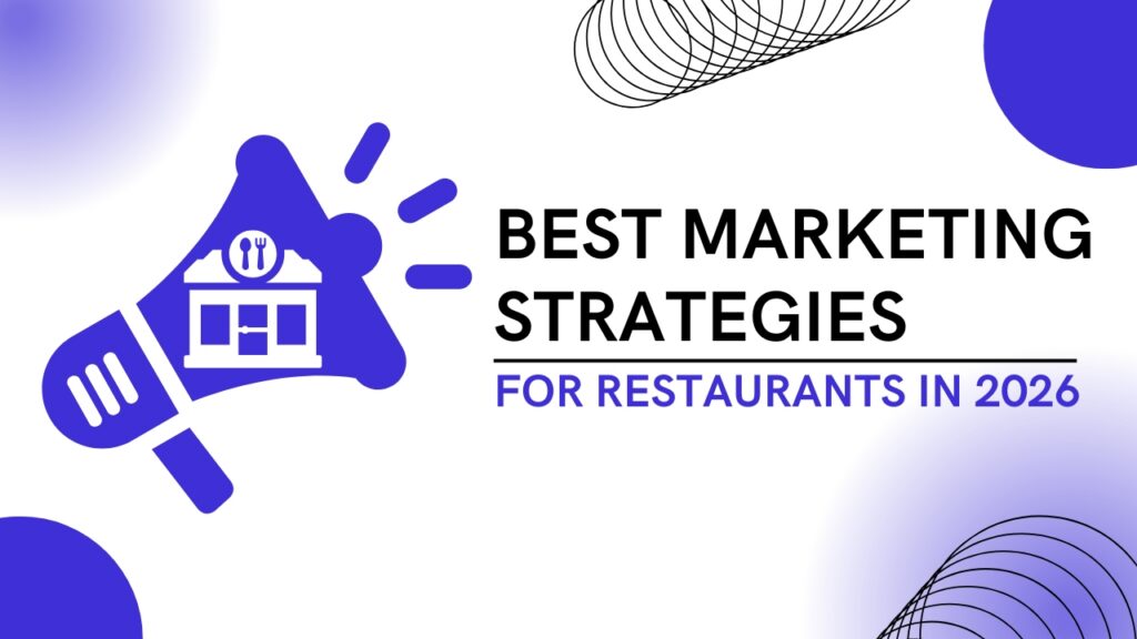 Best Marketing Strategies for Restaurants in 2026