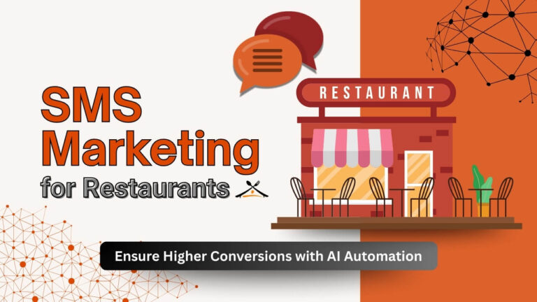 SMS Marketing for Restaurants: Ensure Higher Conversions with AI Automation