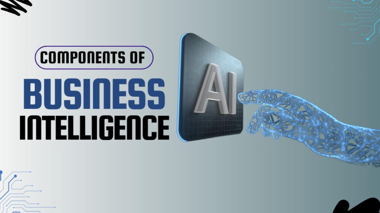 Components of Business Intelligence