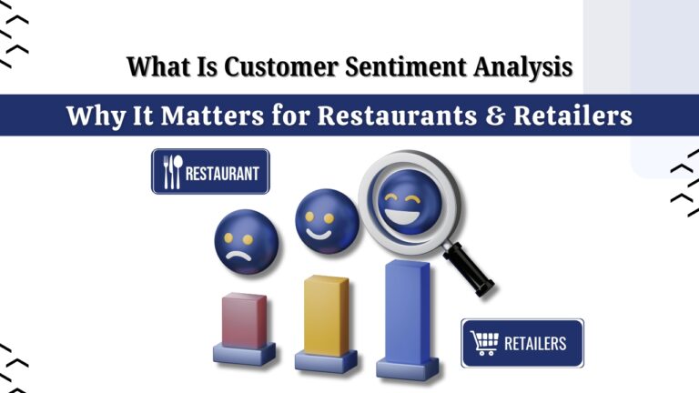 What Is Customer Sentiment Analysis and Why It Matters for Restaurants & Retailers