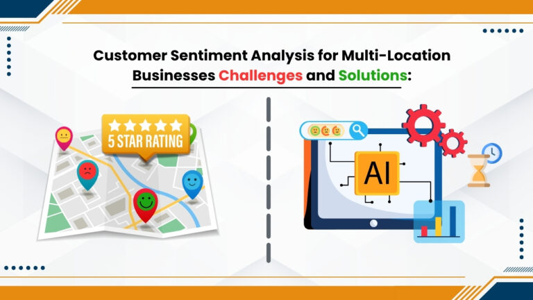 Customer Sentiment Analysis for Multi-Location Businesses: Challenges and Solutions