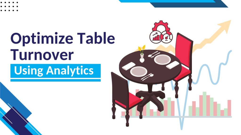 Optimize Table Turnover Using Analytics