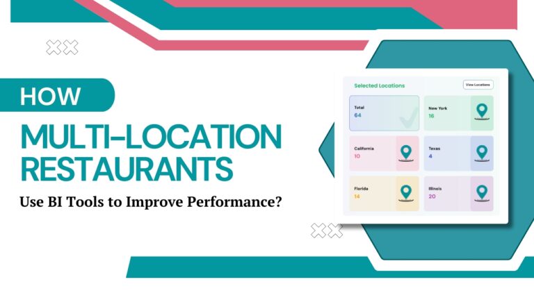 How Multi-Location Restaurants Use BI Tools to Improve Performance?
