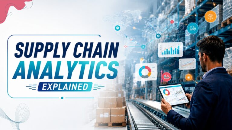Supply Chain Analytics Explained